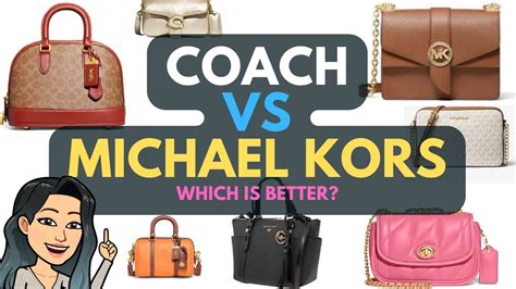 is coach or michael kors better